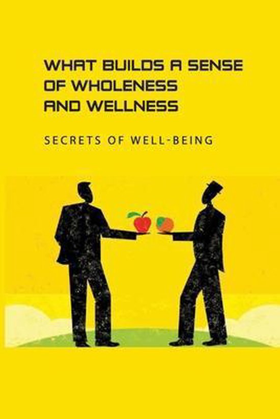 What Builds A Sense Of Wholeness And Wellness - cover
