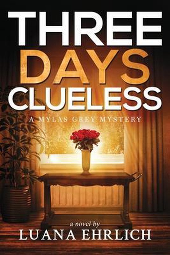 Mylas Grey Mysteries- Three Days Clueless - cover