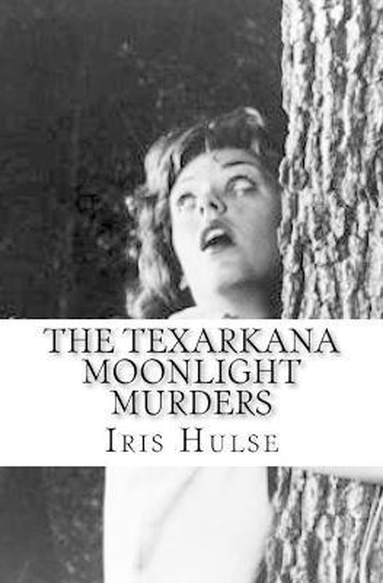 texarkana moonlight murders