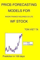 Price-Forecasting Models for Woori Finance Holdings CO Ltd WF Stock