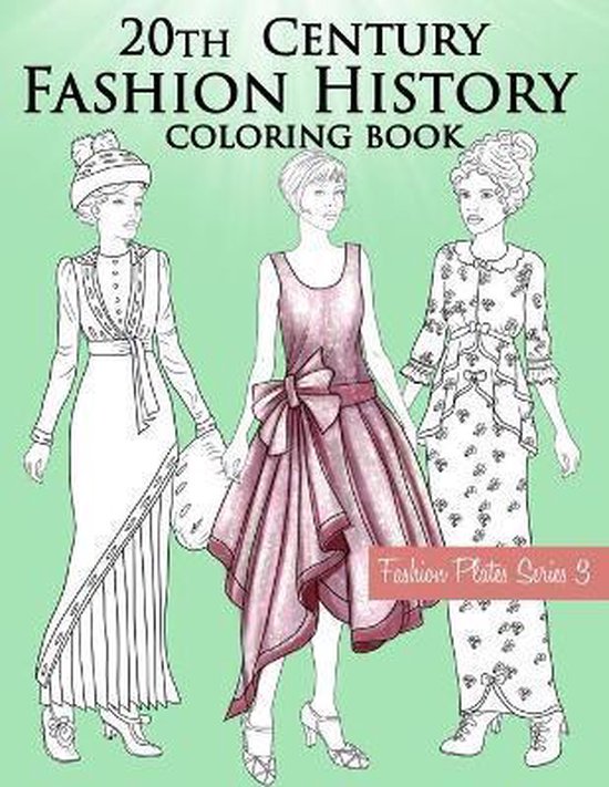 Fashion Plates- 20th Century Fashion History Coloring Book - cover
