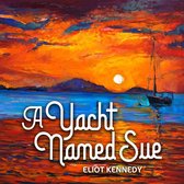 Eliot Kennedy - A Yacht Named Sue (LP)