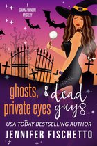 Gianna Mancini Mysteries - Ghosts, Private Eyes & Dead Guys
