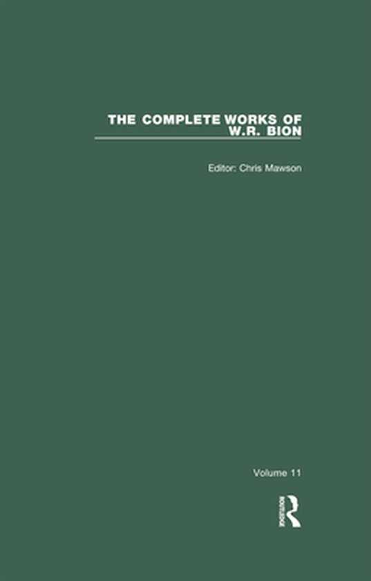 The Complete Works of W.R. Bion - The Complete Works of W.R. ... - cover
