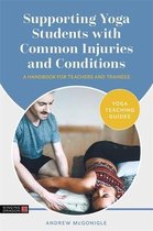Supporting Yoga Students with Common Injuries and Conditions