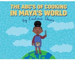 The ABC's of Cooking in Maya's World