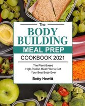 The Bodybuilding Meal Prep Cookbook 2021