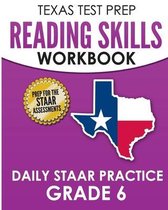 TEXAS TEST PREP Reading Skills Workbook Daily STAAR Practice Grade 6