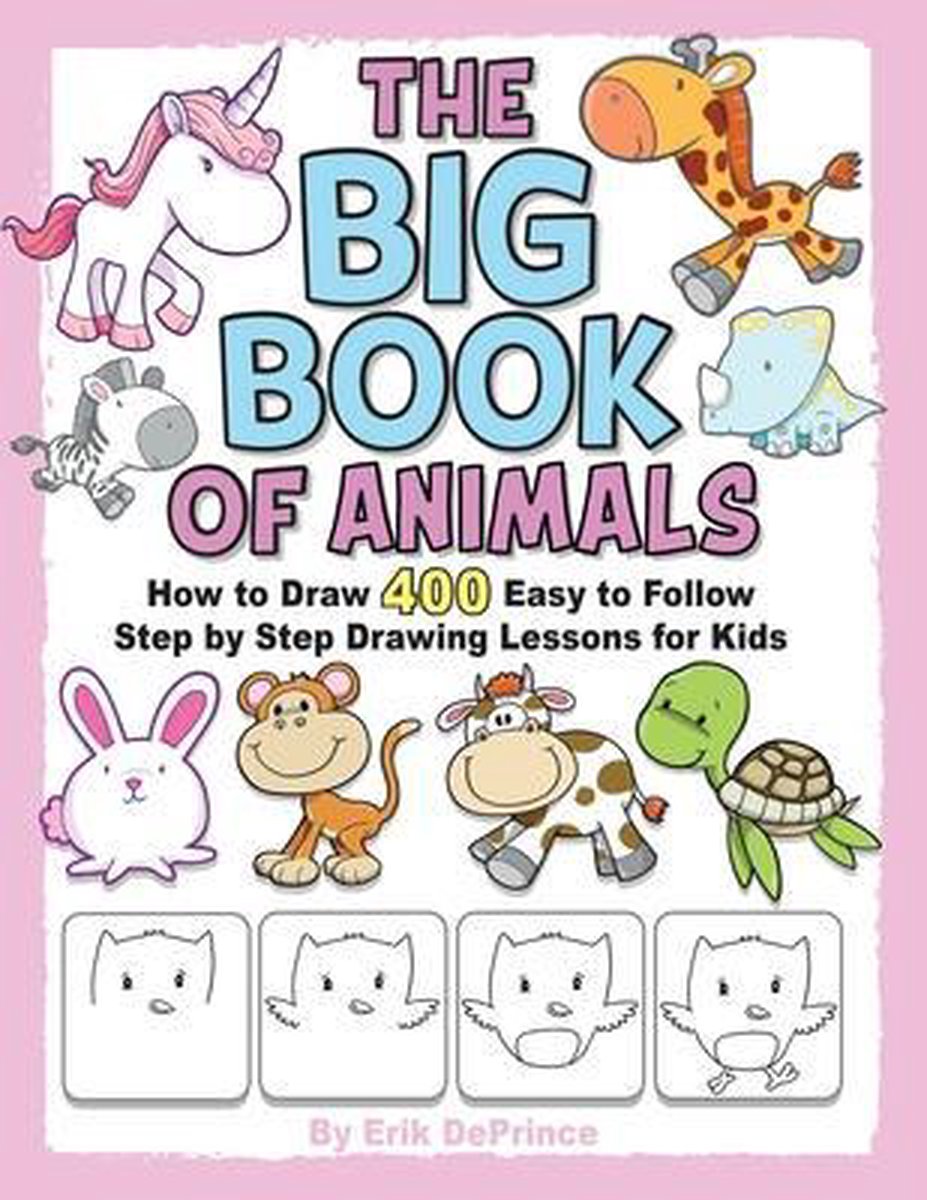 How to Draw for Kids. More Than 100 Pages of How to Draw Animals with Step-by-Step Instructions. Creative Exercises for Little Hands with Big Imaginations (Drawing Books Age 8-12) [Book]