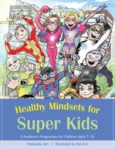 Healthy Mindsets For Super Kids