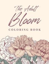 The Adult Bloom Coloring Book