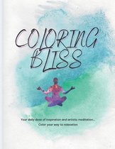 Coloring Bliss: Inspirational Coloring Book, coloring book for all ages