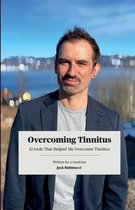 Overcoming Tinnitus. 12 Tools That Helped Me Overcome Tinnitus.