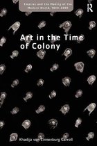 Art in the Time of Colony