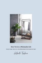 How to live a minimalist life