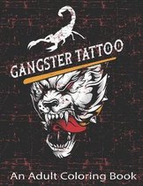 GANGSTER TATTOO An Adult Coloring Book