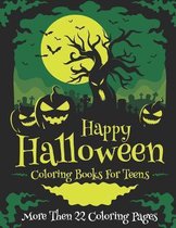 Happy Halloween Coloring Books For Teens More Then 22 Coloring Pages