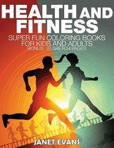 Health and Fitness: Super Fun Coloring Books for Kids and Adults (Bonus