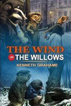 The Wind in the Willows by Kenneth Grahame: Classic Edition Illustrations