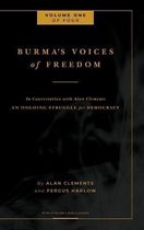Burma's Voices of Freedom in Conversation with Alan Clements, Volume 1 of 4