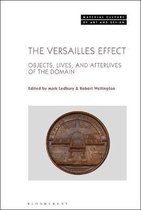 The Versailles Effect Objects, Lives, and Afterlives of the Domaine Material Culture of Art and Design