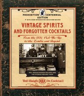 Vintage Spirits and Forgotten Cocktails: Prohibition Centennial Edition