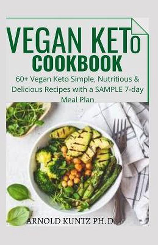 Vegan Keto Cookbook, Arnold Kuntz Ph D 9798687508940 Boeken