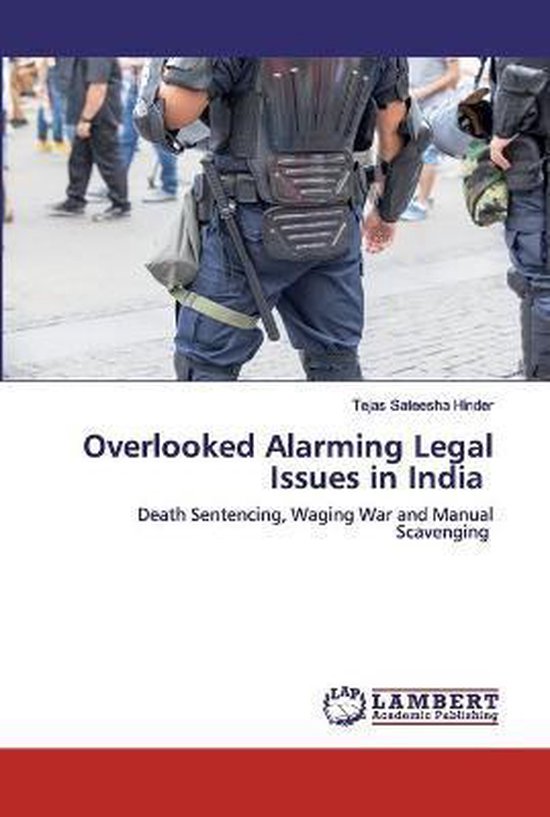 Overlooked Alarming Legal Issues in India 9786139473885 Tejas Sateesha Hinder Boeken