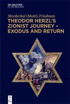 Theodor Herzl’s Zionist Journey – Exodus and Return