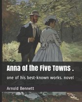 Anna of the Five Towns .