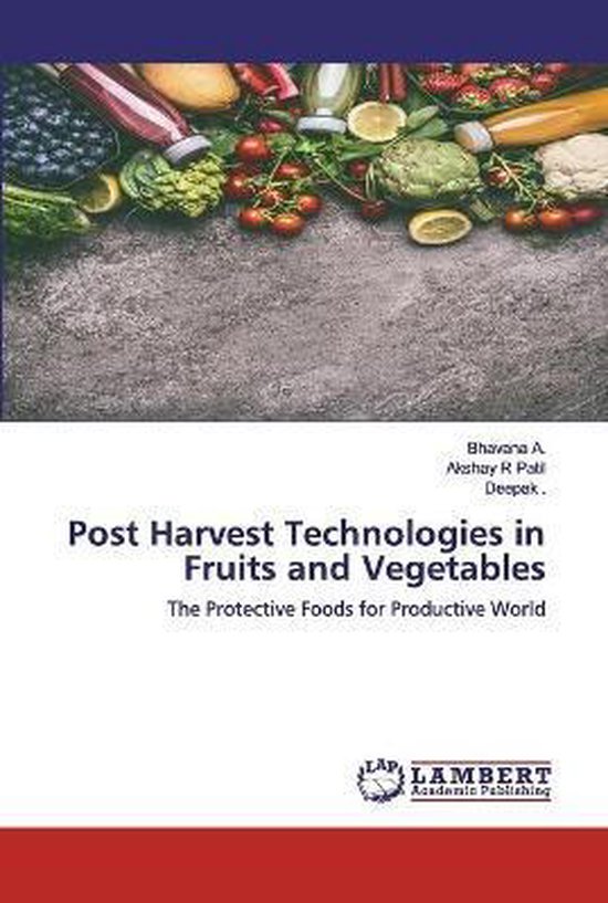 Post Harvest Technologies in Fruits and Vegetables 9786202527552
