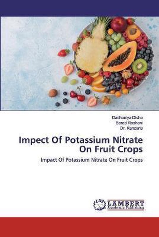 Impect Of Potassium Nitrate On Fruit Crops, Dadhaniya Disha