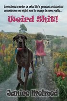 Weird Shit!