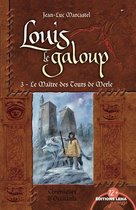 Louis le Galoup 3 - Le Maître des Tours de Merle