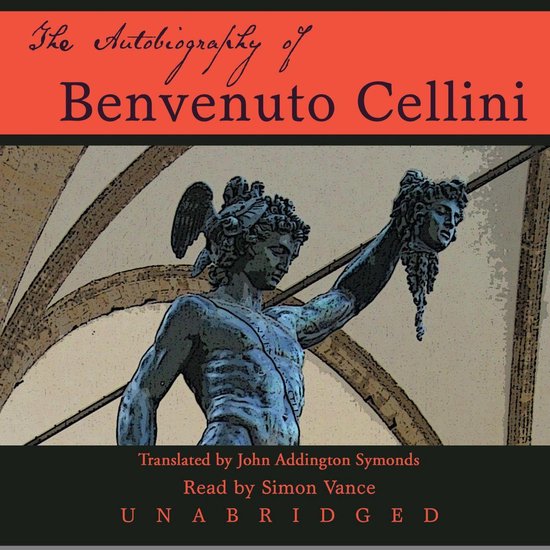 The Autobiography of Benvenuto Cellini - cover