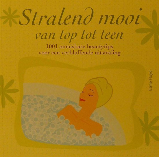 Stralend mooi van top tot teen, 1001 onmisbare beautytips