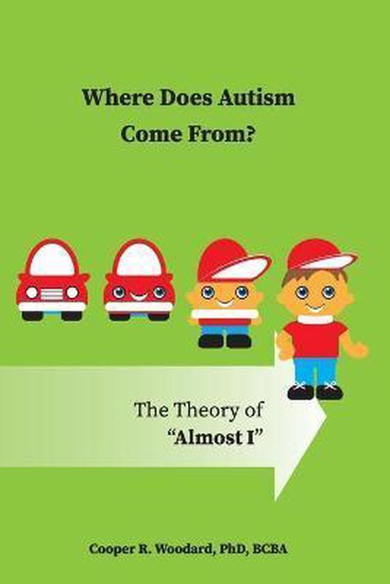 Where Does Autism Come From? The Theory of "Almost I" - cover