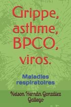 Grippe, asthme, BPCO, viros