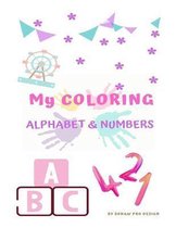 My coloring: Alphabet & Numbers: my coloring