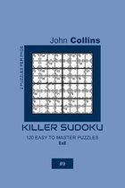 Killer Sudoku - 120 Easy To Master Puzzles 8x8 - 9