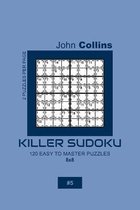 Killer Sudoku - 120 Easy To Master Puzzles 8x8 - 5