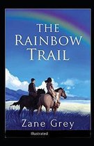 The Rainbow Trail Illustrated