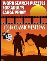 Word Search Puzzles for Adults 1950s Classic Westerns