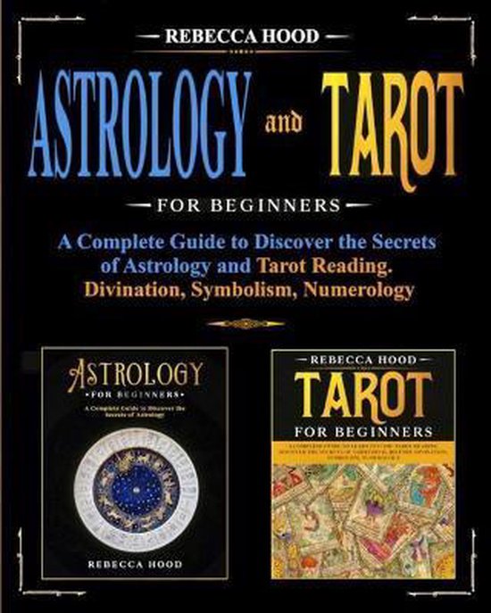 Boek "Astrology and Tarot for Beginners" van Rebecca Hood. Bevat twee boekcovers: "Astrology for Beginners" en "Tarot for Beginners".