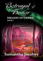Dragon of Eriden 3 - Betrayal of Honor