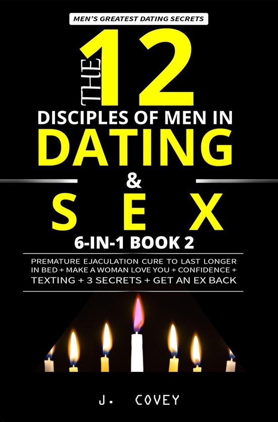 The 12 Disciples of MEN in Dating & SEX (ebook), J. Covey | 6610000248254 |  Livres | bol.com