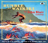 Rumble At Waikiki: The John Blair Anthology