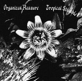Organized Pleasure & Satin Wall - Tropical Stumble/Dans Les Profondeurs (7" Vinyl Single)