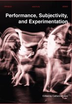 Performance, Subjectivity, and Experimentation