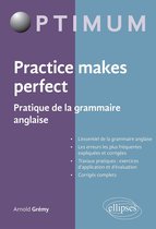 Practice makes perfect - Pratique de la grammaire anglaise